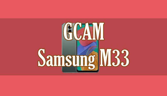 Read more about the article Download GCAM Samsung M33 APK Terbaru