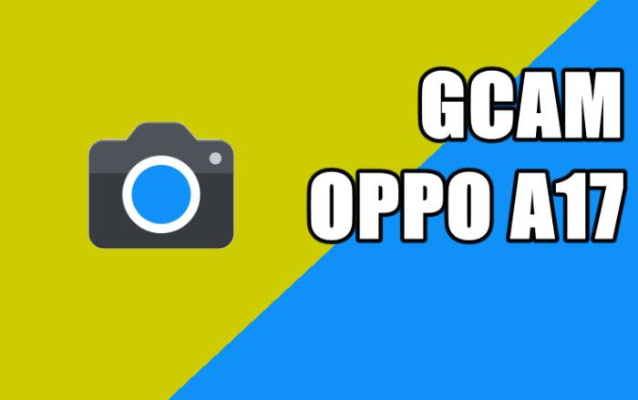 Read more about the article Download GCAM Oppo A17 dan Install Config