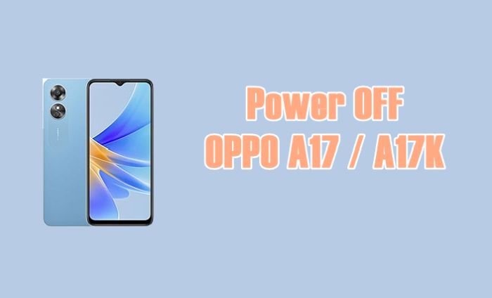 Read more about the article Cara Mematikan HP Oppo A17 Secara Manual dan Otomatis