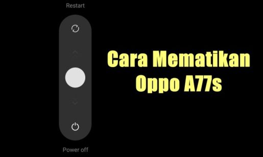 Read more about the article 3 Cara Mematikan Hp Oppo A77s yang Praktis Tanpa Perlu Tombol