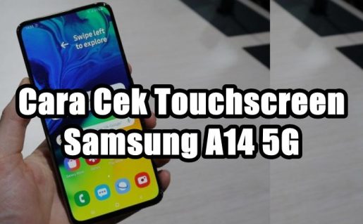Read more about the article Cara Cek Touchscreen Hp Samsung A14 5G yang Mudah