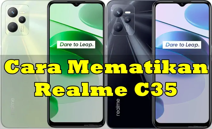 Read more about the article 3 Cara Mematikan Hp Realme C35 (Power Off)