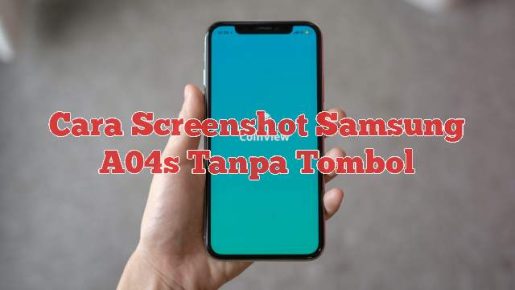 Read more about the article Cara Screenshot Samsung A04s Tanpa Tombol